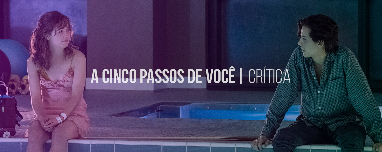 A Cinco Passos De Você Crítica Um Tigre No Cinema